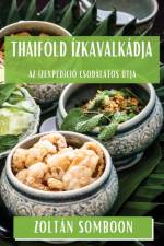 Thaiföld Ízkavalkádja af Zoltán Somboon