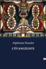 L¿ÉVANGÉLISTE af Alphonse Daudet