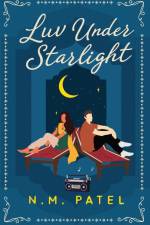 Luv Under Starlight af N. M. Patel
