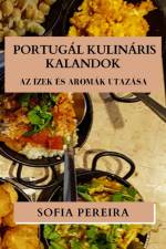Portugál Kulináris Kalandok af Sofia Pereira