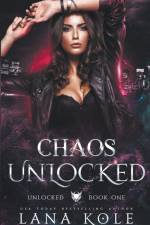 Chaos Unlocked af Lana Kole