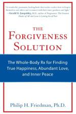 The Forgiveness Solution af Philip H. Friedman