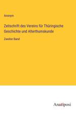 Zeitschrift des Vereins für Thüringische Geschichte und Alterthumskunde af Anonym