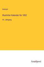 Illustrirter Kalender für 1852 af Anonym