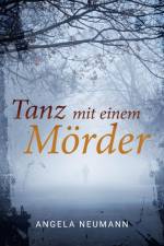 Tanz mit einem Mörder af Angela Neumann