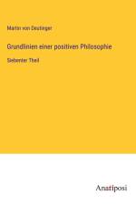 Grundlinien einer positiven Philosophie af Martin Von Deutinger