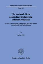 Die kaufrechtliche Mängelgewährleistung smarter Produkte af Arthur Felk