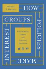 How Policies Make Interest Groups af Michael T. Hartney