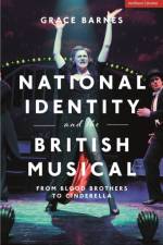 National Identity and the British Musical af Grace Barnes