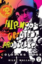 Hip-Hop's Greatest Producers Coloring Book af Riley Wallace