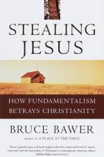 Stealing Jesus af Bruce Bawer