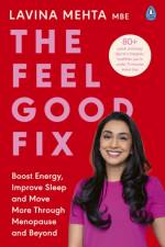 The Feel Good Fix af Lavina Mehta MBE