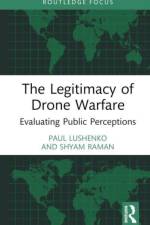 The Legitimacy of Drone Warfare af Paul (U.S. Army War College Lushenko
