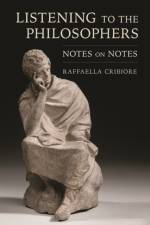 Listening to the Philosophers af Raffaella Cribiore