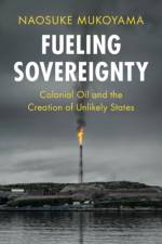 Fueling Sovereignty af Naosuke (University of Tokyo) Mukoyama