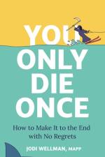 You Only Die Once af Jodi Wellman
