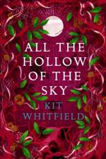 All the Hollow of the Sky af Kit Whitfield