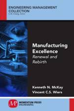 Manufacturing Excellence af Kenneth N. McKay