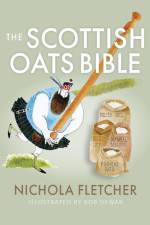 The Scottish Oats Bible af Nichola Fletcher