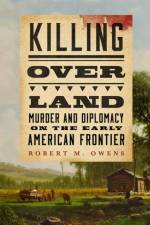 Killing Over Land af Robert M. Owens