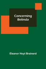 Concerning Belinda af Eleanor Hoyt Brainerd