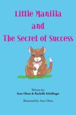 Little Manilla and the Secret of Success af Sooz Olson