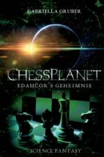 ChessPlanet - Edahcor's Geheimnis af Gabriella Gruber