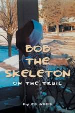 Bob The Skeleton af Ed Good