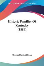 Historic Families Of Kentucky (1889) af Thomas Marshall Green