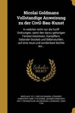 Nicolai Goldmans Vollständige Anweisung zu der Civil-Bau-Kunst af Nikolaus Goldmann