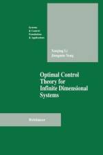 Optimal Control Theory for Infinite Dimensional Systems af Jiongmin Yong