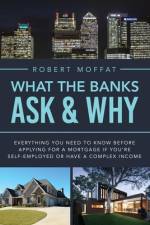 What The Banks Ask & Why af Robert Moffat