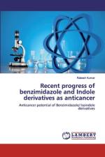 Recent progress of benzimidazole and Indole derivatives as anticancer af Rakesh Kumar