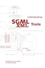 Understanding SGML and XML Tools af Peter Flynn