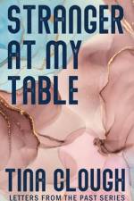 Stranger at my Table af Tina Clough