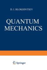 Quantum Mechanics af D. I. Blokhintsev