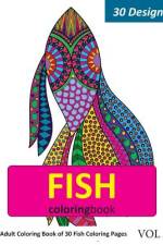 Fish Coloring Book: 30 Coloring Pages of Fish Designs in Coloring Book for Adults (Vol 1) af Sonia Rai
