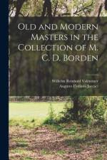 Old and Modern Masters in the Collection of M. C. D. Borden; 2 af Wilhelm Reinhold Valentiner