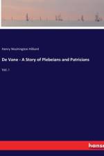 De Vane - A Story of Plebeians and Patricians af Henry Washington Hilliard
