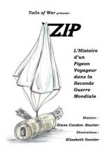 Zip: L'Histoire d'un Pigeon Voyageur dans la Seconde Guerre Mondiale af Diane Condon-Boutier