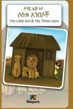 T'nishwa Lij'na Sostu An'Besoch - The Little Girl and The Three Lions - Amharic Children's Book