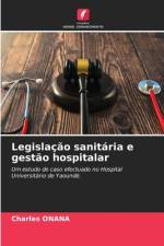 Legislação sanitária e gestão hospitalar af Charles Onana