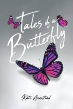 Tales of a Butterfly af Kate Armistead