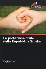 La protezione civile nella Repubblica Srpska af Zeljko Zoric