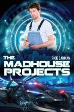 The Madhouse Projects af Rick Badman