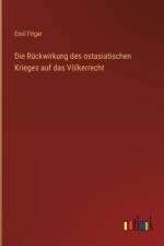 Die Rückwirkung des ostasiatischen Krieges auf das Völkerrecht af Emil Fitger