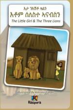N'EshTey Gu'Aln Seleste A'nabsN - The Little Girl and The Three Lions - Tigrinya Children's Book