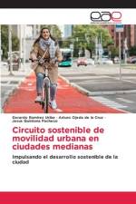 Circuito sostenible de movilidad urbana en ciudades medianas af Gerardo Ramírez Uribe