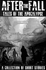 After the Fall: Tales of the Apocalypse: A Collection of Short Stories af Thomas Brown