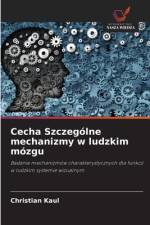 Cecha Szczegolne mechanizmy w ludzkim mozgu af Christian Kaul
